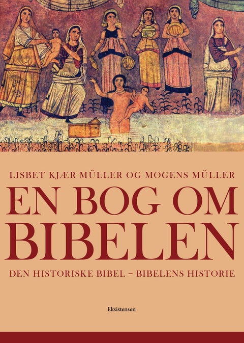 En bog om Bibelen - Den historiske bibel - Bibelens historier
