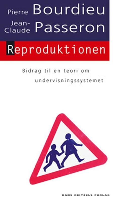 Reproduktionen - Bidrag til en teori om undervisningssystemet