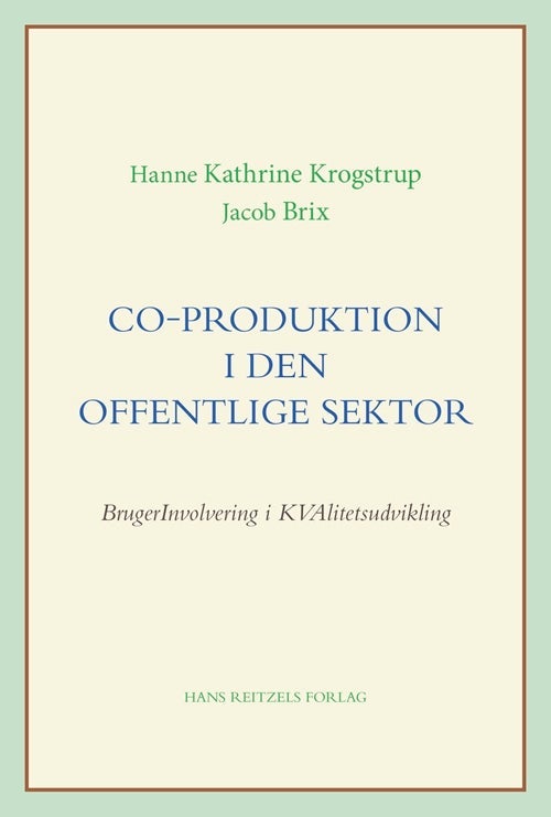 Co-produktion i den offentlige sektor - BrugerInvolvering i KVAlitetsudvikling