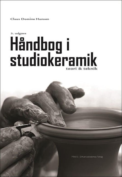 Håndbog i studiokeramik - Teori & teknik