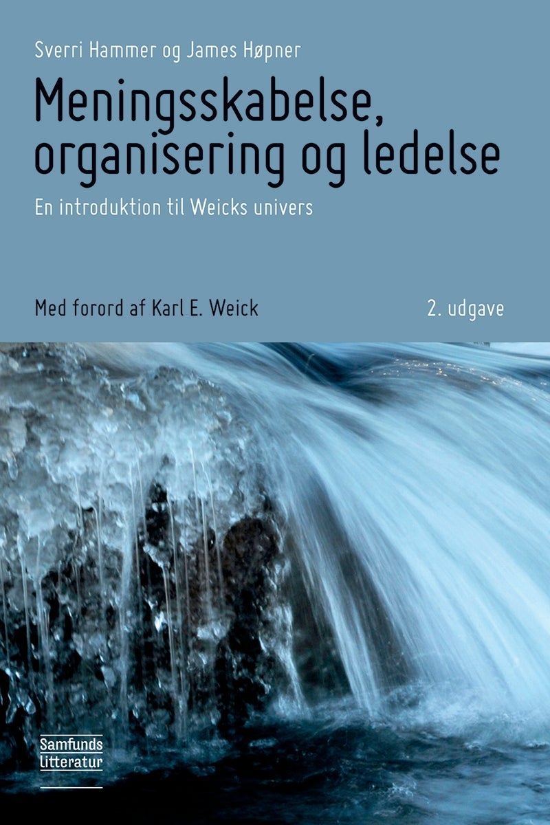 Meningsskabelse, organisering og ledelse - en introduktion til Weicks univers