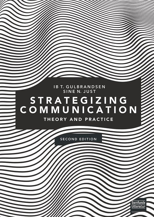 Strategizing communication - Theory and practice