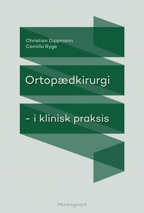Ortopædkirurgi i klinisk praksis
