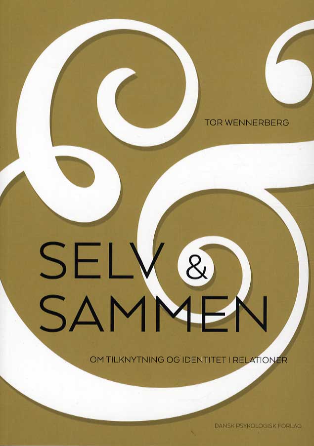 Selv og sammen - Om tilknytning og identitet i relationer