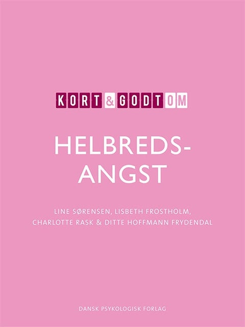 Kort & godt om HELBREDSANGST