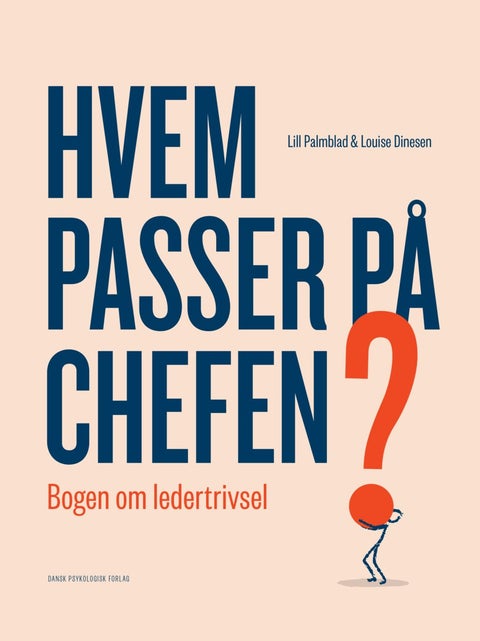 Hvem passer på chefen? - Bogen om ledertrivsel
