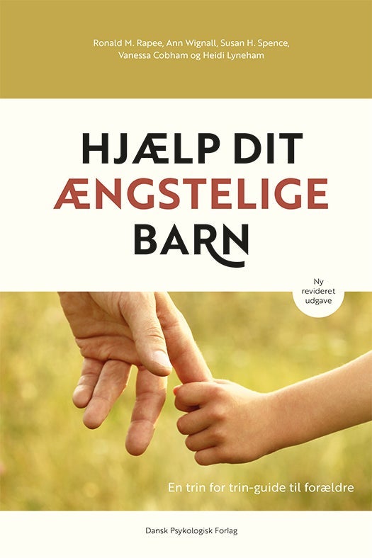 Hjælp dit ængstelige barn - En trin for trin-guide til forældre