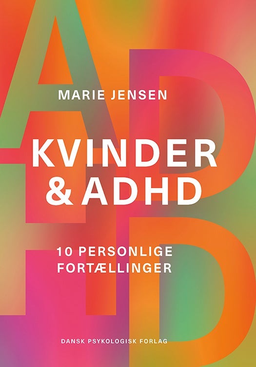 Kvinder & ADHD - 10 personlige fortællinger