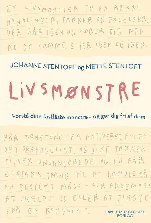 Livsmønstre - Forstå dine fastlåste mønstre - og gør dig fri af dem