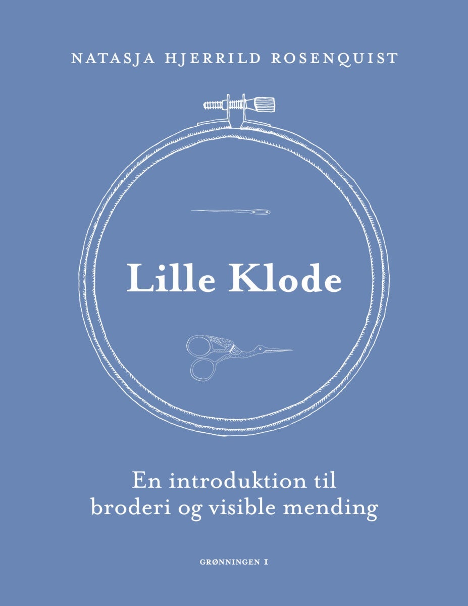 Lille Klode - En introduktion til broderi og visible mending