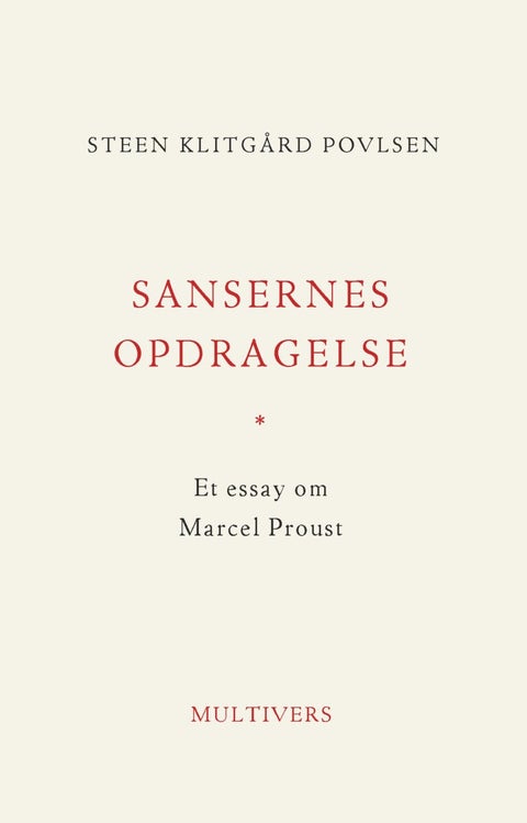 Sansernes opdragelse - Et essay om Marcel Proust