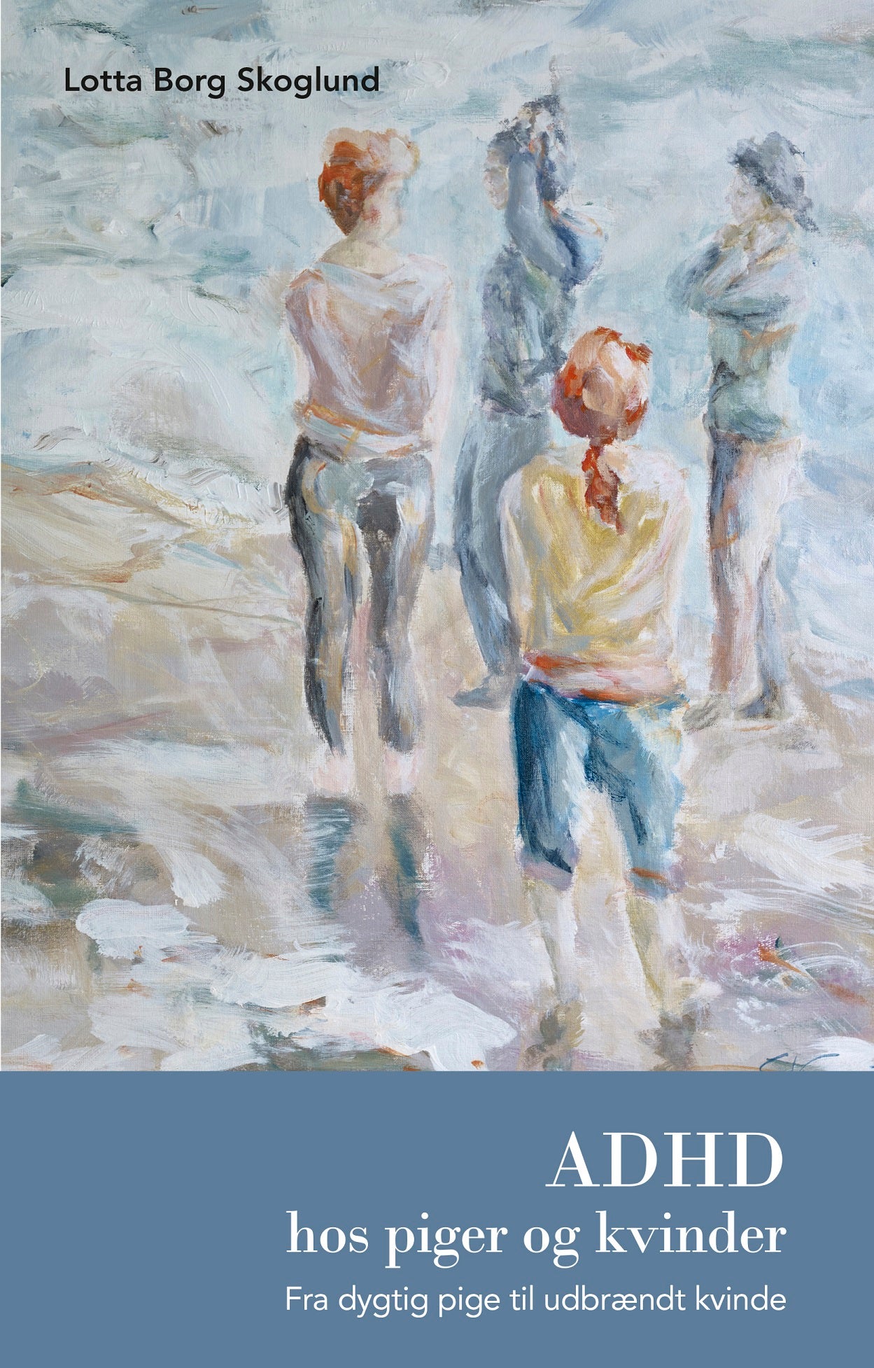 ADHD hos piger og kvinder - Fra dygtig pige til udbrændt kvinde