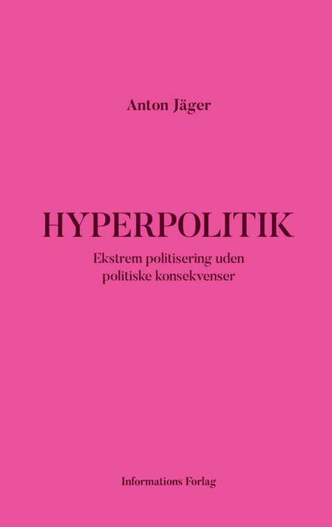 Hyperpolitik - Ekstrem politisering uden politiske konsekvenser