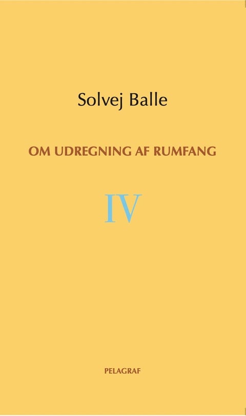 Om udregning af rumfang IV
