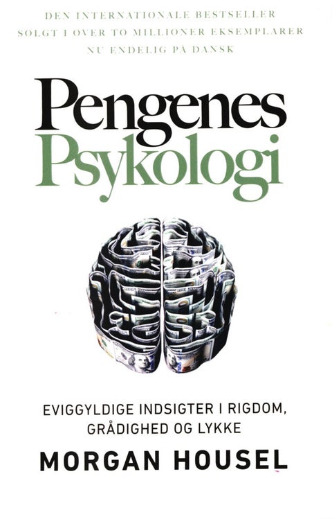 Pengenes psykologi. - Eviggyldige indsigter i rigdom, grådighed og lykke