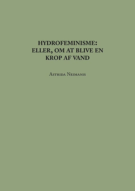 Hydrofeminisme - Eller, om at blive en krop af vand