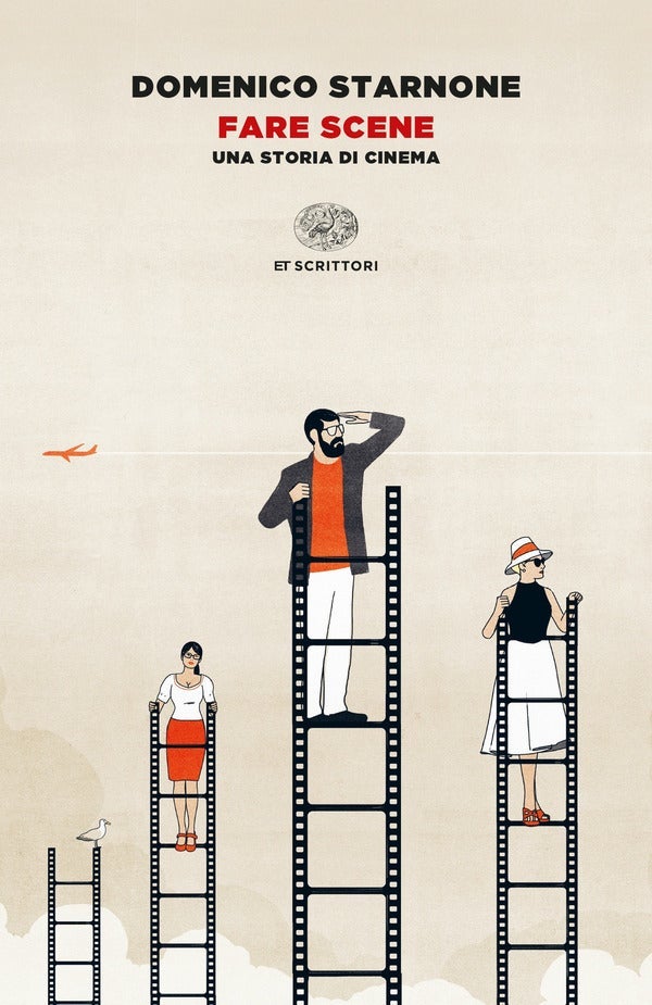 Fare scene - Una storia di cinema