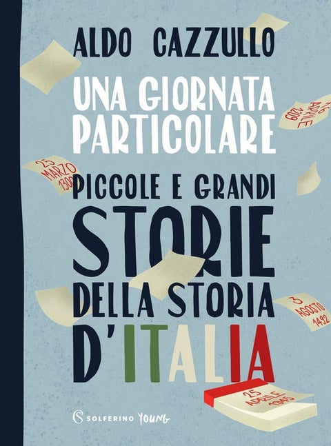 Una giornata particolare - Piccole e grandi storie della storia d'Italia