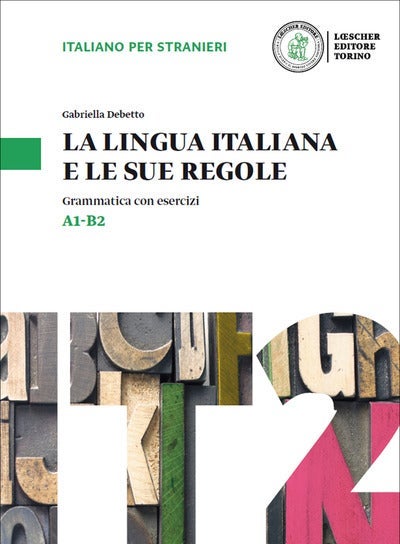 La lingua italiana e le sue regole - Grammatica della lingua italiana con esercizi. Liv