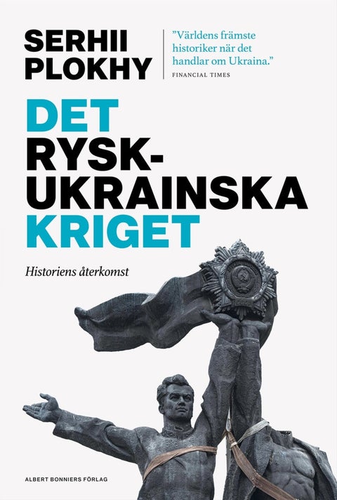 Det rysk-ukrainska kriget - historiens återkomst