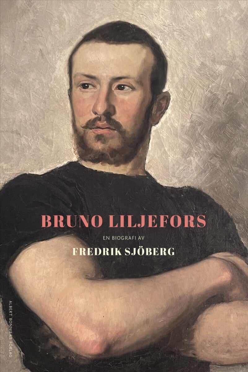 Bruno Liljefors - en biografi