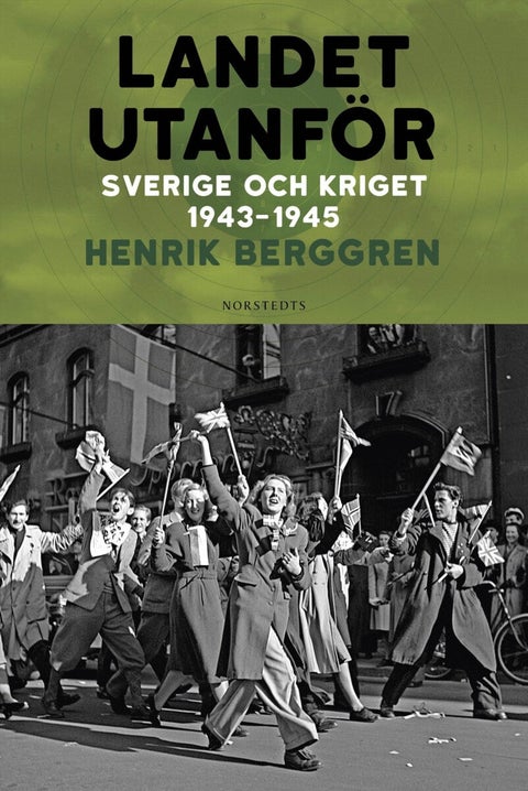 Landet utanför - Sverige och kriget 1943-1945