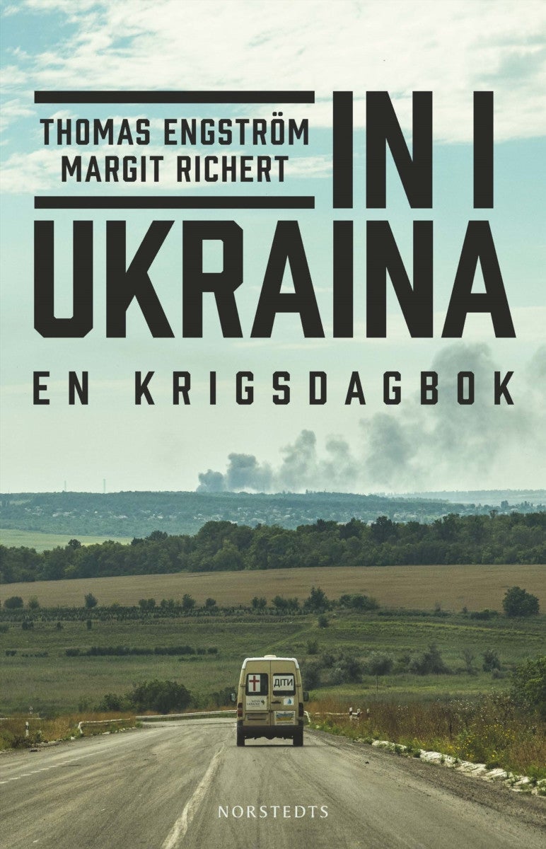 In i Ukraina - En krigsdagbok