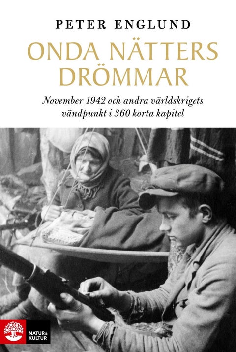 Onda nätters drömmar - November 1942 och andra världskrigets vändpunkt i