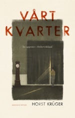 Vårt kvarter - En uppväxt i Hitlertyskland