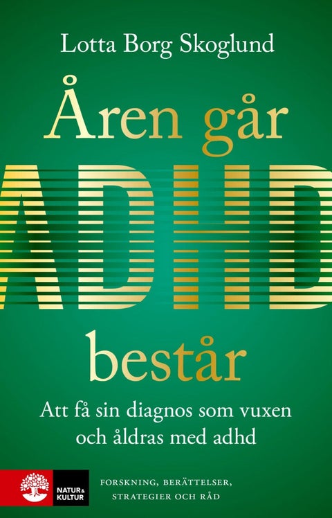 Åren går, ADHD består - Att få en diagnos som vuxen och åldras med adhd