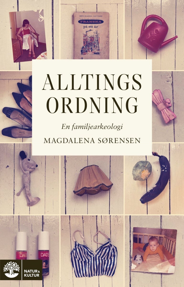Alltings ordning - en familjearkeologi