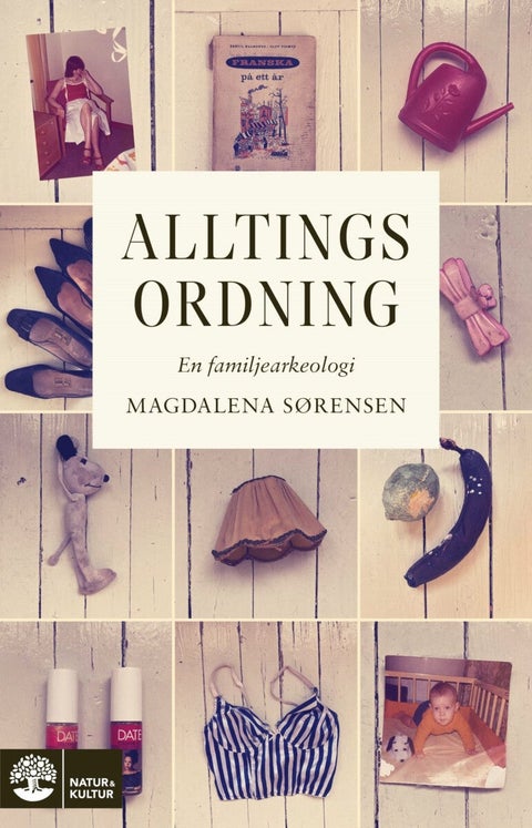 Alltings ordning - en familjearkeologi