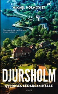 Djursholm - Sveriges ledarsamhälle
