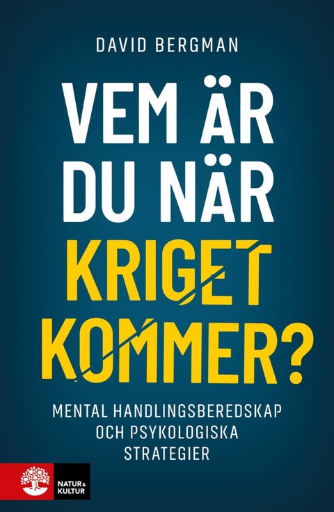Vem är du när kriget kommer? - mental handlingsberedskap och psykologiska strateg