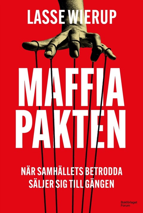 Maffiapakten - när samhällets betrodda säljer sig till gängen