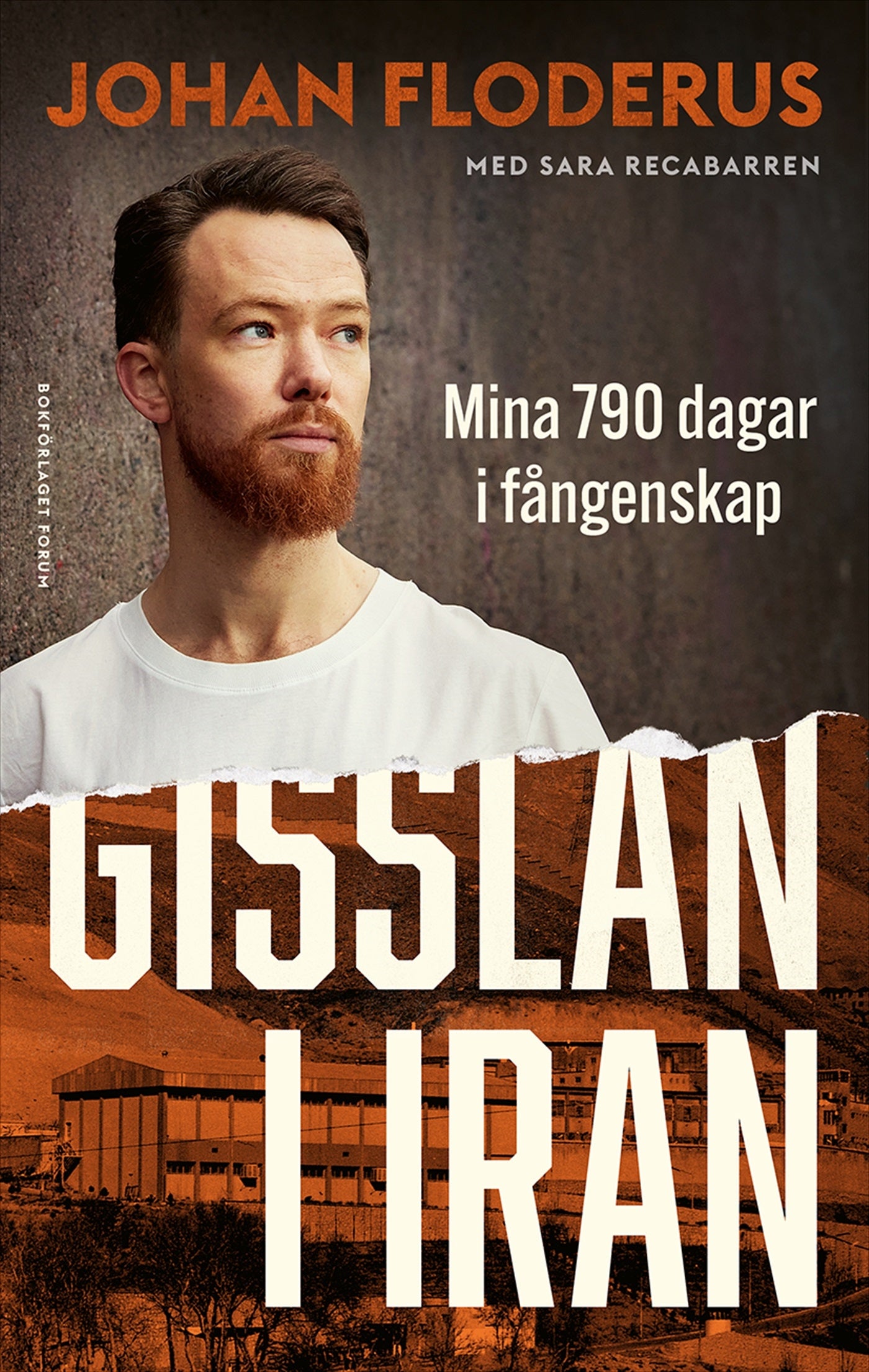 Gisslan i Iran - Mina 790 dagar i fångenskap