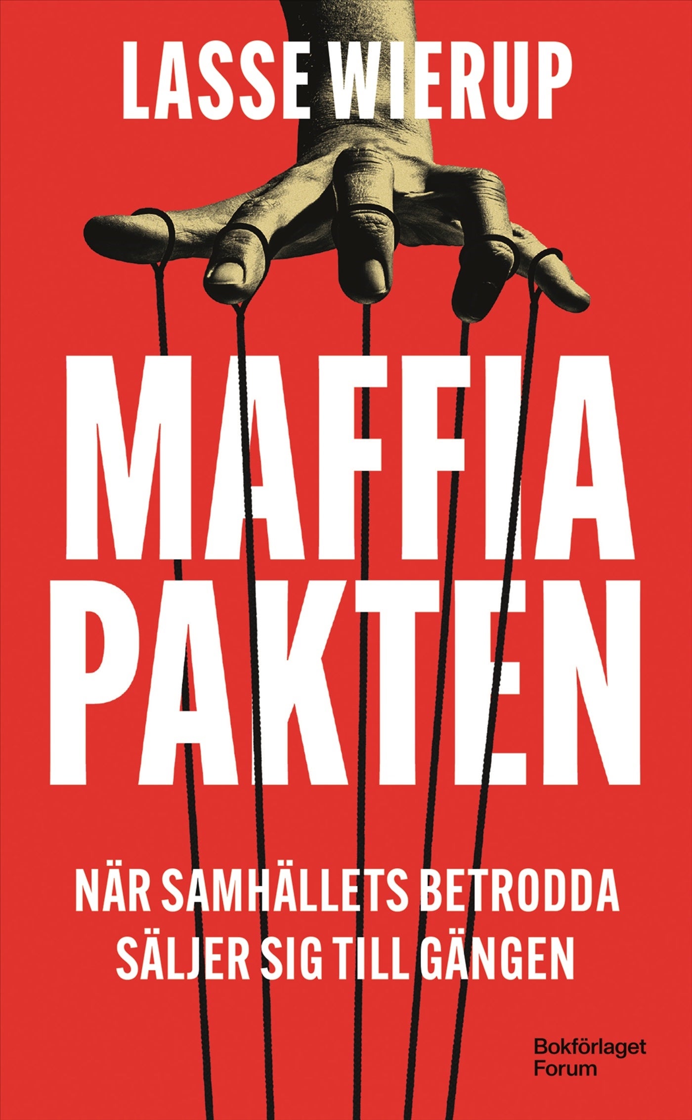 Maffiapakten - när samhällets betrodda säljer sig till gängen