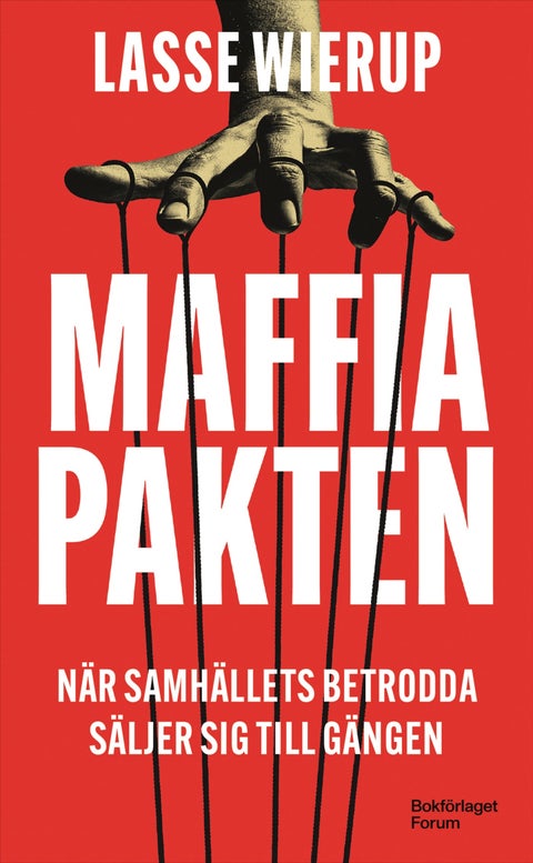 Maffiapakten - när samhällets betrodda säljer sig till gängen