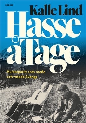 HasseåTage - Humorparet som roade och retade Sverige