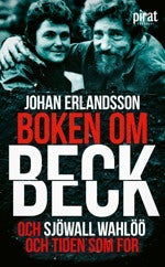 Boken om Beck och Sjöwall Wahlöö - och tiden som f