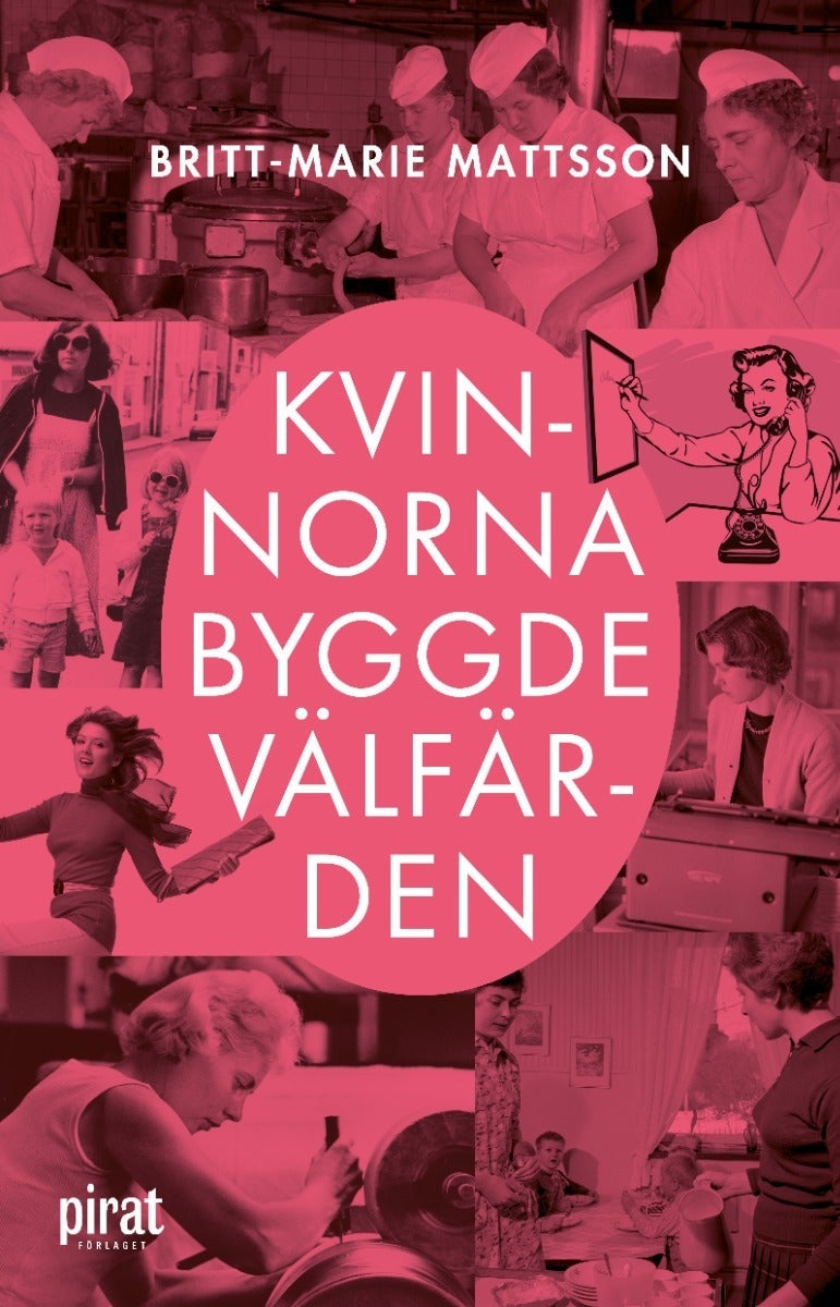 Kvinnorna bygde välfärden