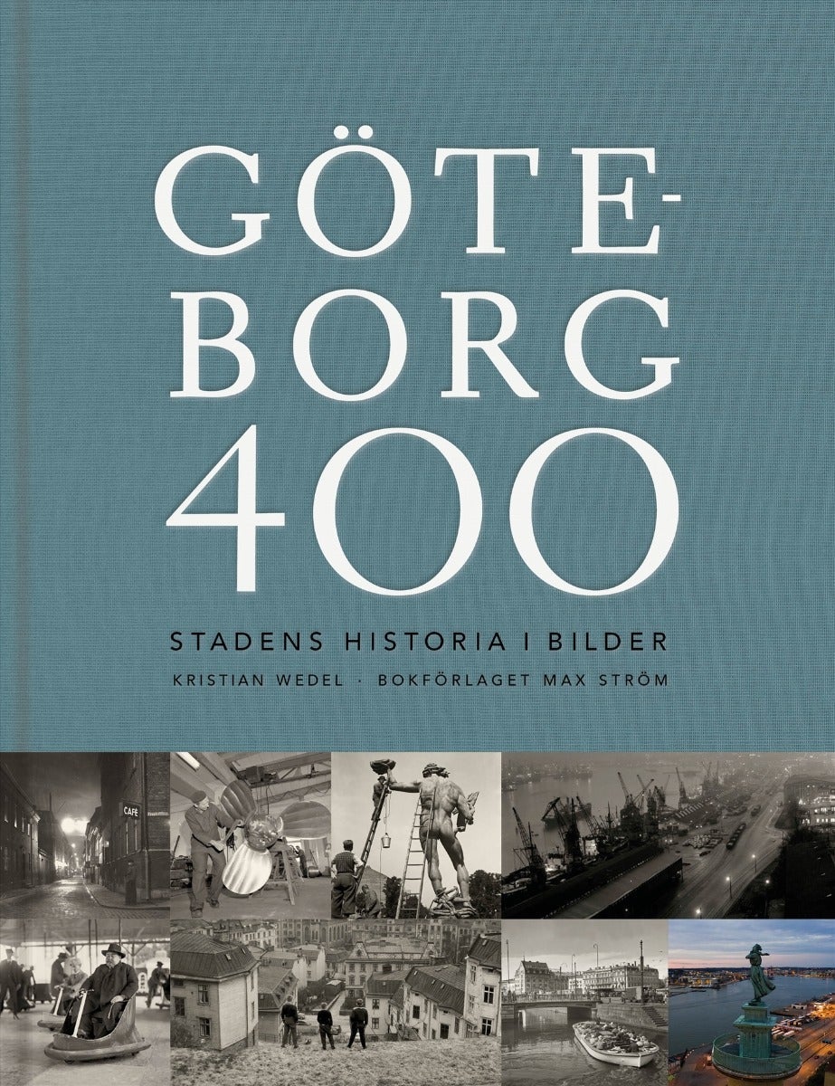 Göteborg 400 - Stadens historia i bilder