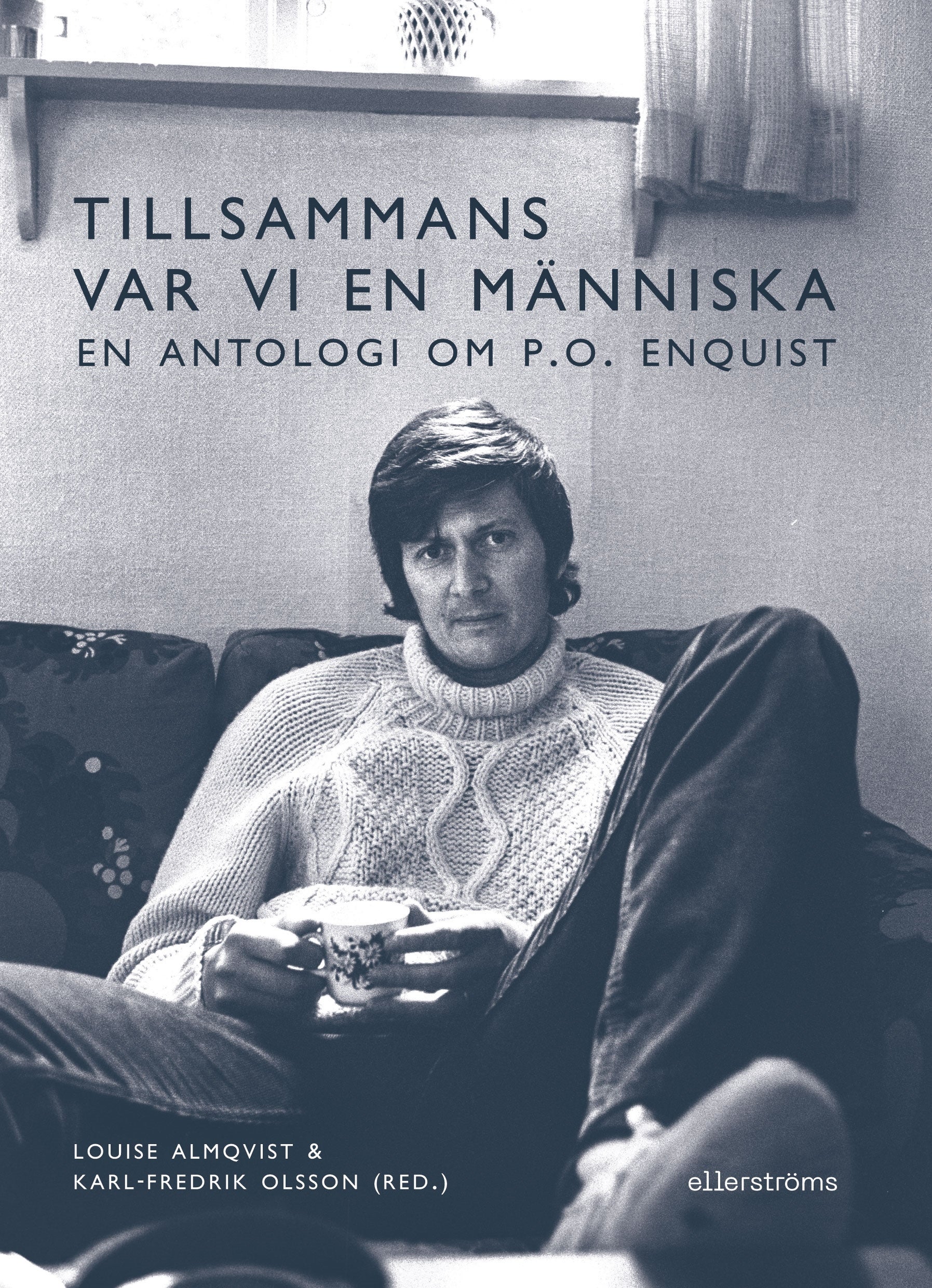 Tillsammans var vi en människa - en antologi om P.O. Enquist