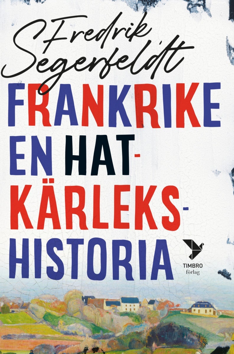 Frankrike en hat-kärlekshistoria
