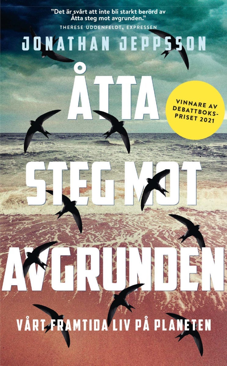 Åtta steg mot avgrunden : Vårt framtida liv på pl