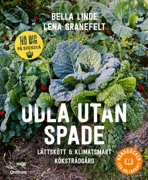 Odla utan spade - Lättskött & klimatsmart köksträdgård
