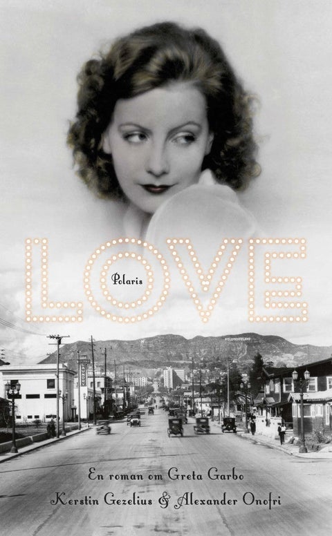 Love - En roman om Greta Garbo