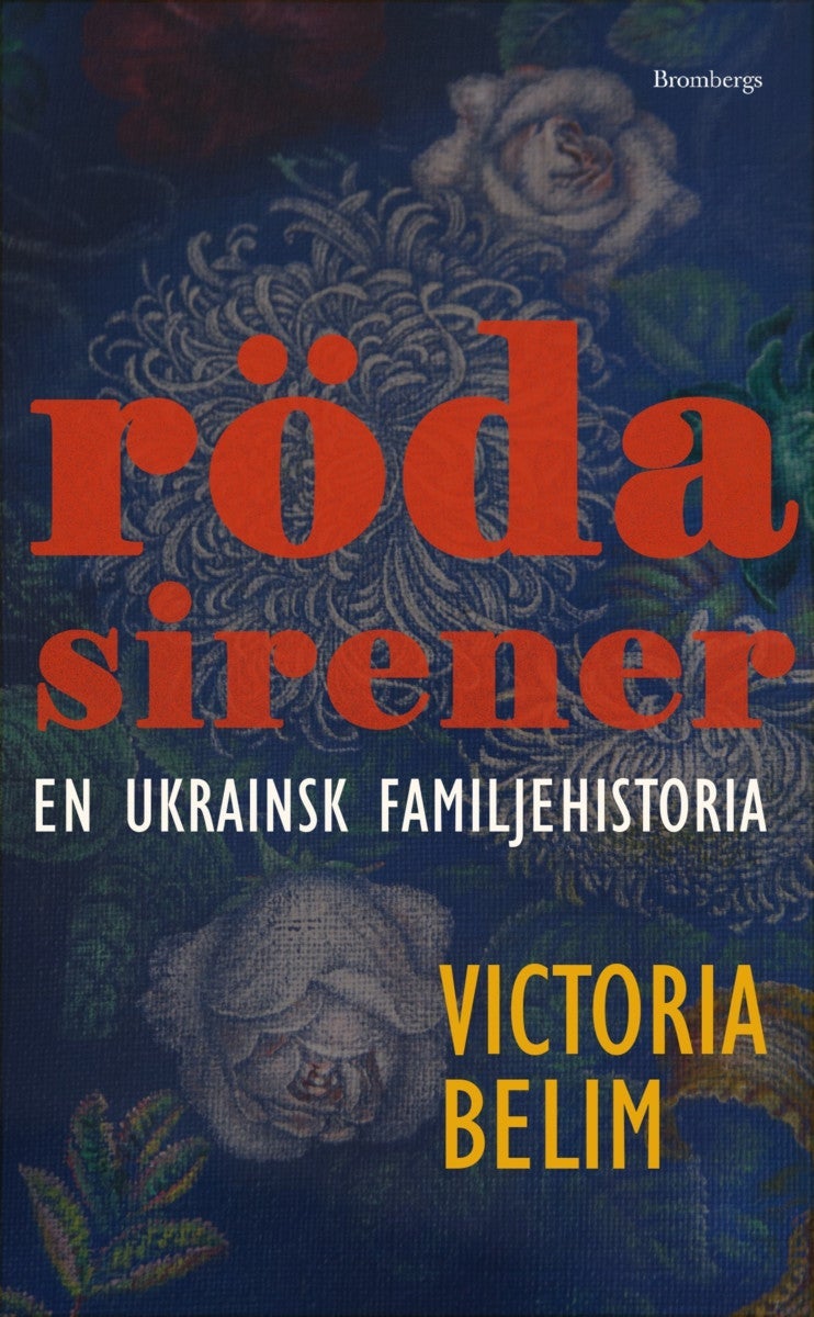 Röda sirener - En ukrainsk familjehistoria