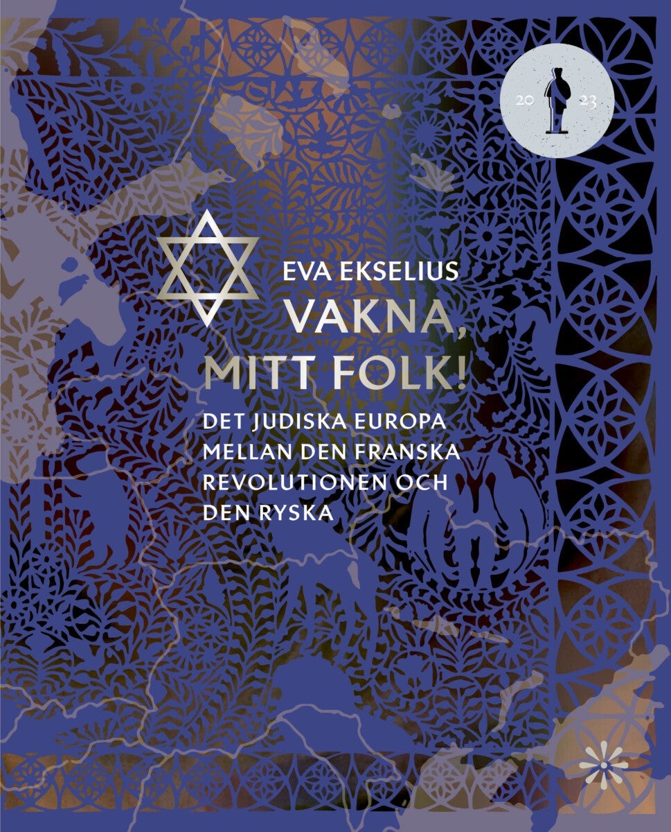 Vakna, mitt folk! - Det judiska Europa mellan den franska revolutionen