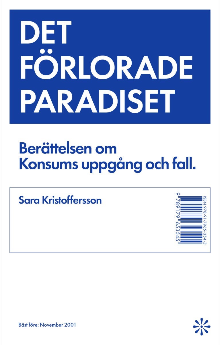 Det förlorade paradiset - Det förlorade paradiset : berättelsen om Konsums u
